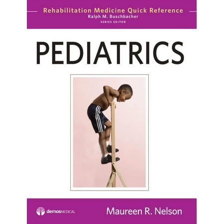 UPC: 9781933864600 | Rehabilitation Medicine Quick Reference: Pediatrics (Hardcover)