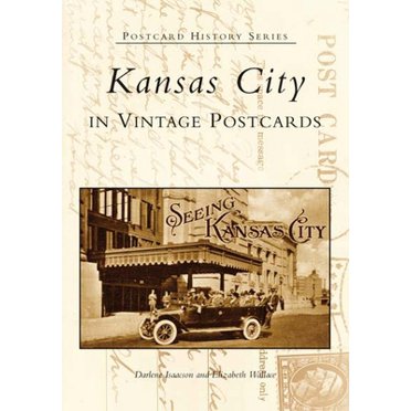 Pre-Owned Kansas City in Vintage Postcards (Paperback) 0738531790 9780738531793