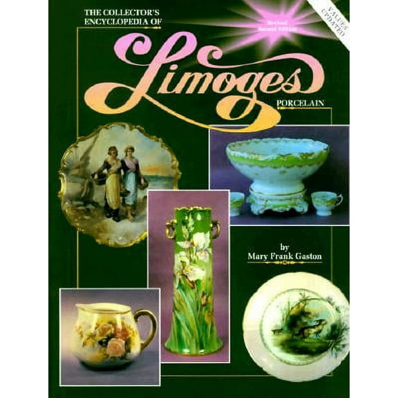 Pre-Owned Collectors Encyclopedia of Limoges Porcelain (Hardcover) 0891454616 9780891454618