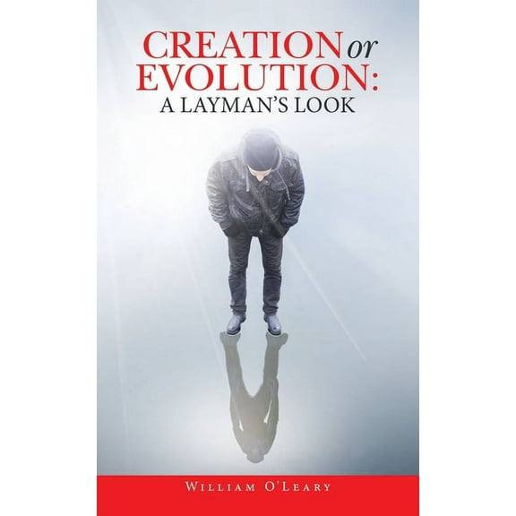 Creation or Evolution: a Layman's Look (Paperback)
