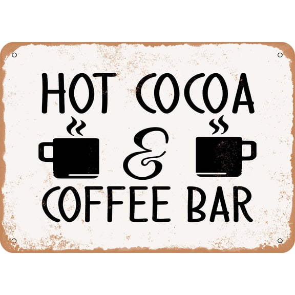 7 x 10 METAL SIGN - Hot Cocoa and Coffee Bar - Vintage Rusty Look