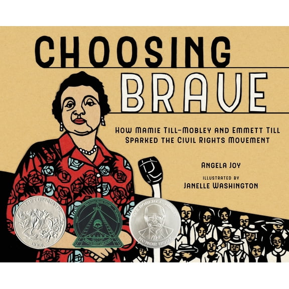 Pre-Owned Choosing Brave: How Mamie Till-Mobley and Emmett Till Sparked the Civil Rights Movement (Caldecott Honor Book) (Hardcover) 1250220955 9781250220950