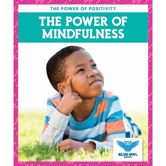 The Power of Positivity The Power of Mindfulness, (Hardcover)