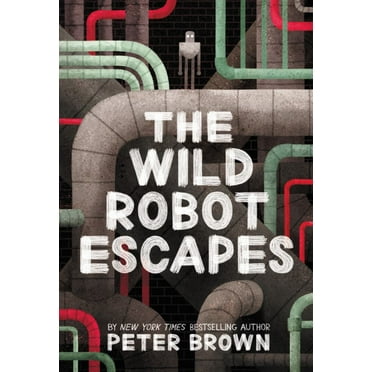 Peter Brown: The Wild Robot Escapes (Paperback)