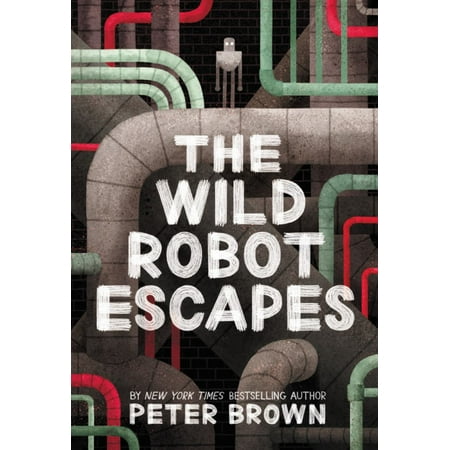 Peter Brown: The Wild Robot Escapes (Paperback)