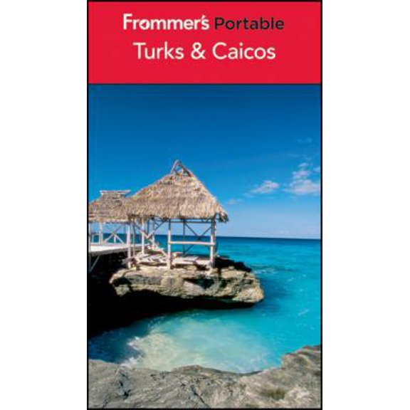 Pre-Owned Frommer's Portable Turks and Caicos (Paperback) 111828822X 9781118288221