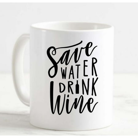 

Coffee Mug Save Water Drink Wine Wine Bottle Funny Drinking Adult Party White Coffee Mug Funny Gift Cup