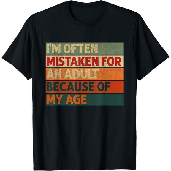 I'm Often Mistaken for an Adult Because of My Age Funny T-Shirt, Black Comfortable Breathable Soft Tee, Men's 100% Cotton T-Shirt 180gsm