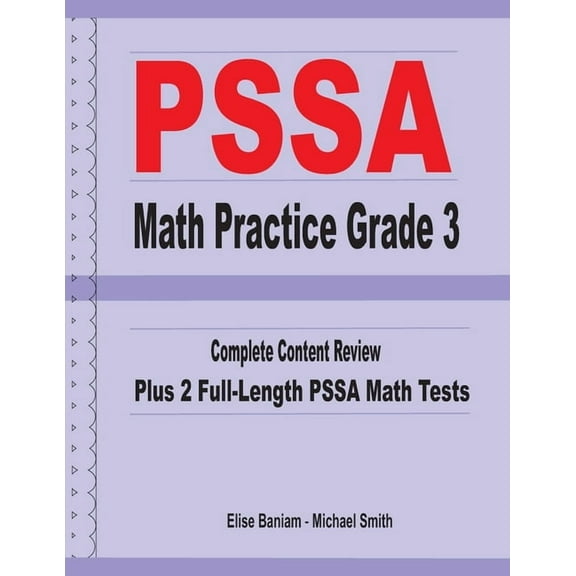 PSSA Math Practice Grade 3: Complete Content Review Plus 2 Full-length PSSA Math Tests (Paperback)