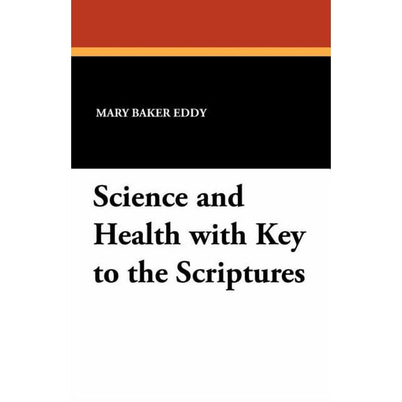 Science and Health with Key to the Scriptures, (Paperback)
