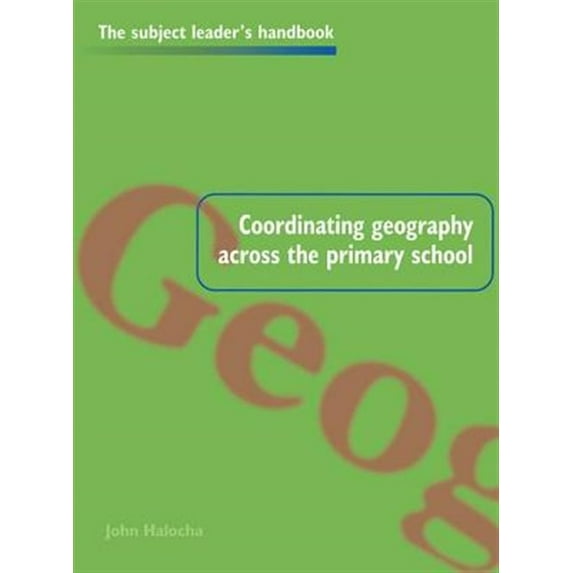 Pre-Owned Subject Leaders' Handbooks Coordinating Geography Across the Primary School, (Hardcover)