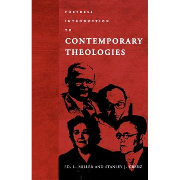 Pre-Owned Fortress Introduction to Contempory Theologies (Paperback) 0800629817 9780800629816