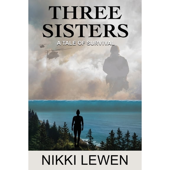 Three Sisters Trilogy Three Sisters: A Tale of Survival, Book 1, (Paperback)
