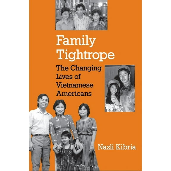 Family Tightrope: The Changing Lives of Vietnamese Americans, (Paperback)
