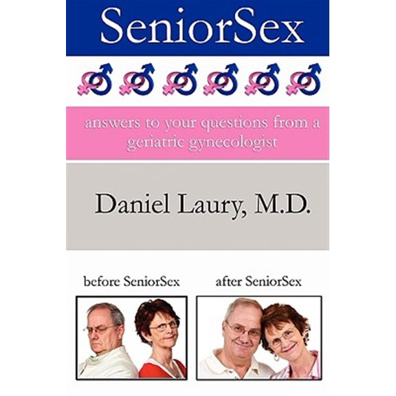 Pre-Owned SeniorSex : Answers to Your Questions from a Geriatric Gynecologist
