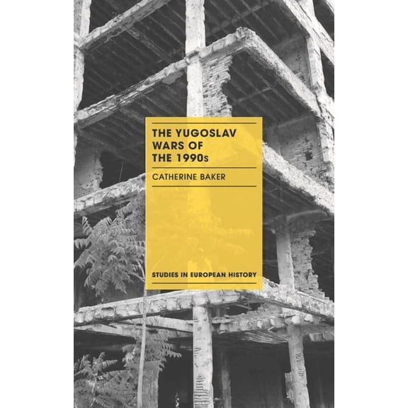 Studies in European History The Yugoslav Wars of the 1990s, Book 21, (Paperback)