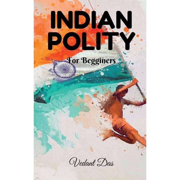 Indian Polity: For Beginners, (Paperback)
