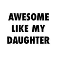 thumbnail image 2 of Mens Awesome Like My Daughter T Shirt Funny Fathers Awesome Dad Graphic Tee Mens Funny T Shirts Cool Tees Soft Stylish Casual Menswear Dad Joke Apparel for Men, 2 of 7