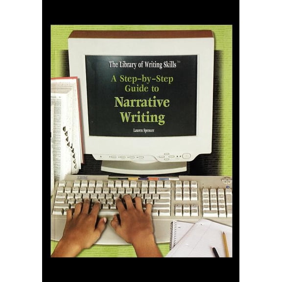 A Step-By-Step Guide to Narrative Writing (Paperback)