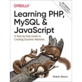 thumbnail image 1 of Pre-Owned Learning PHP, MySQL & JavaScript: A Step-By-Step Guide to Creating Dynamic Websites (Learning PHP, MYSQL, Javascript, CSS & HTML5) Paperback, 1 of 1
