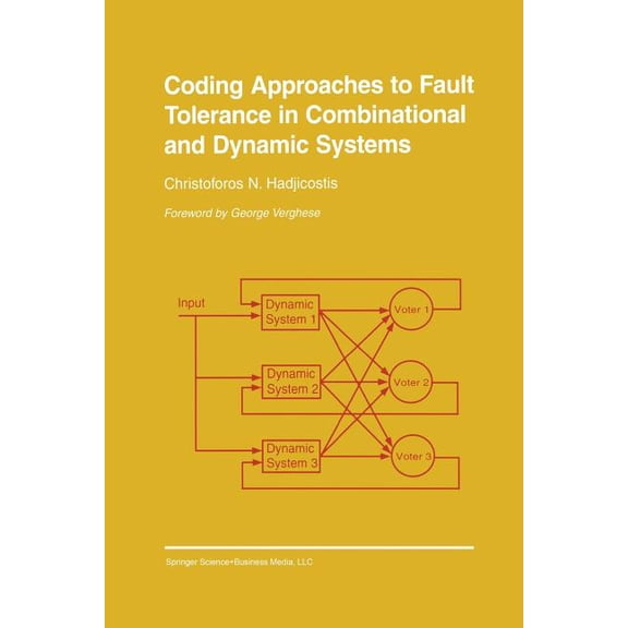 The Springer International Engineering a Coding Approaches to Fault Tolerance in Combinational and Dynamic Systems, Book 660, (Paperback)