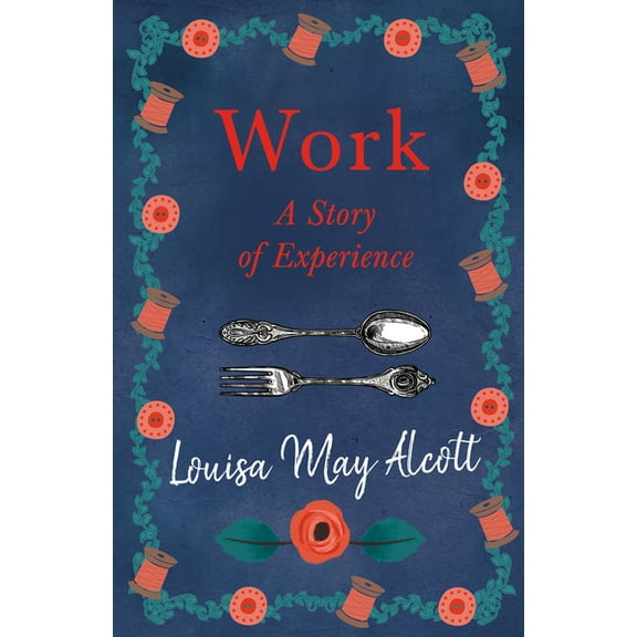Work: A Story of Experience, (Paperback)