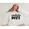 thumbnail image 4 of Spoiled Wife Sweatshirt, Wifey Sweatshirt, Honeymoon Sweatshirt, Bride, Funny Anniversary, Funny Wife T-shirt, Bride to Be, Wifey Shirt, 4 of 5
