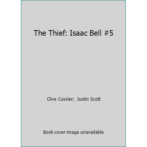 Pre-Owned The Thief: Isaac Bell #5 (Paperback) 140592957X 9781405929578