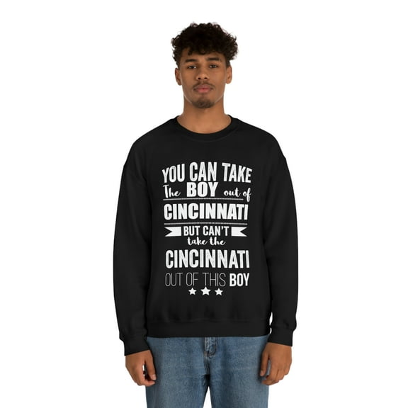 Can't take Cincinnati Pride out of the boy Unisex Sweatshirt S-2XL Proud