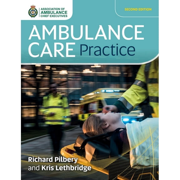 Ambulance Care Practice, (Paperback)