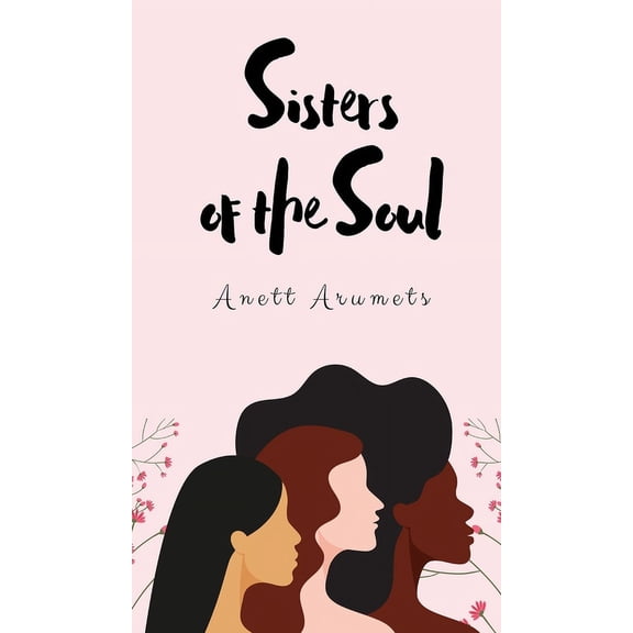 Sisters of the Soul (Hardcover)