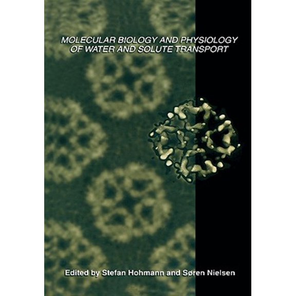 Pre-Owned Molecular Biology and Physiology of Water and Solute Transport, (Hardcover)
