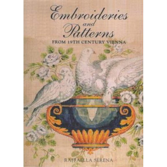Pre-Owned Embroideries & Patterns from 19th Century Vienna (Hardcover) 1851492836 9781851492831