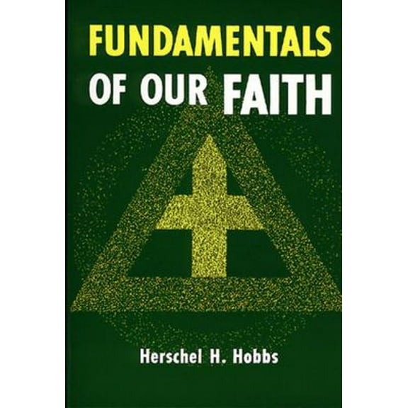 Pre-Owned Fundamentals of Our Faith (Paperback) 0805417028 9780805417029