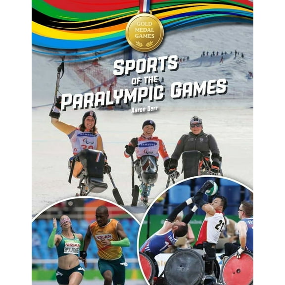 Gold Medal Games Sports of the Paralympic Games, (Hardcover)
