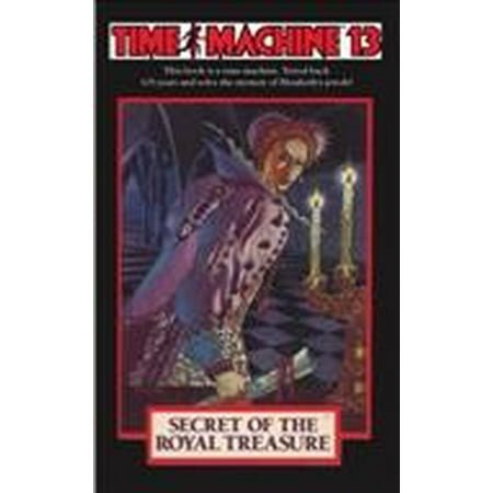 Treasure Machine - Time Machine 13 : The Secret of the Royal Treasure