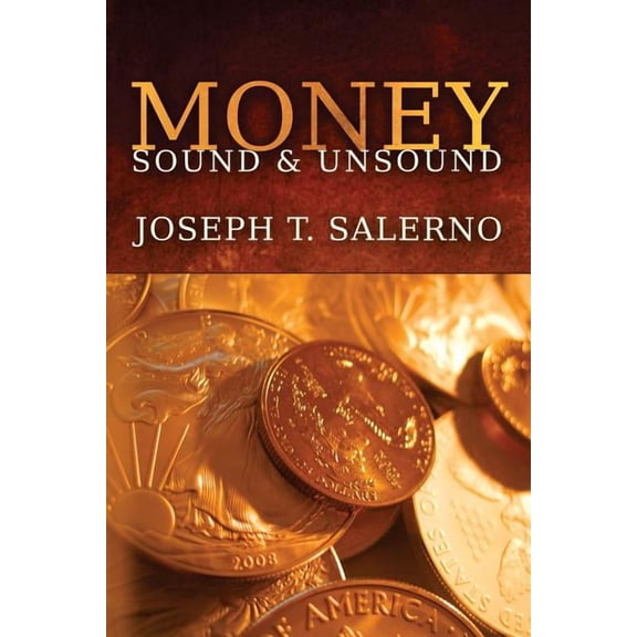 Money: Sound and Unsound (Paperback)