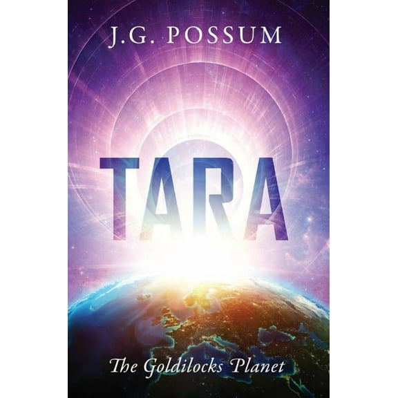 Tara: The Goldilocks Planet, (Hardcover)