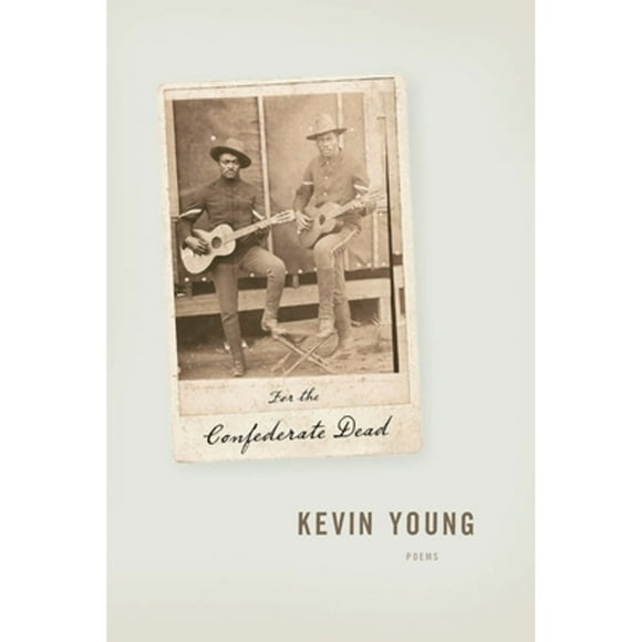 Pre-Owned For the Confederate Dead (Paperback 9780375711411) by Kevin Young