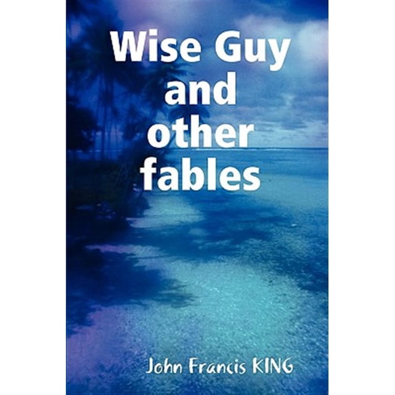 Pre-Owned Wise Guy and other fables, (Paperback)
