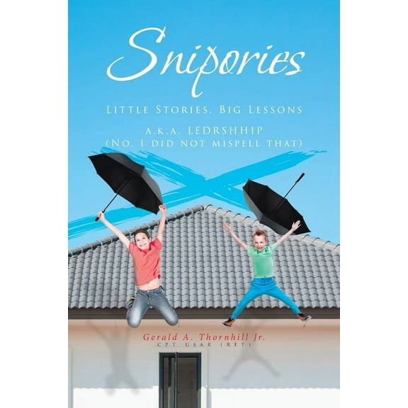 Snipories: Little Stories Big Lessons, (Paperback)
