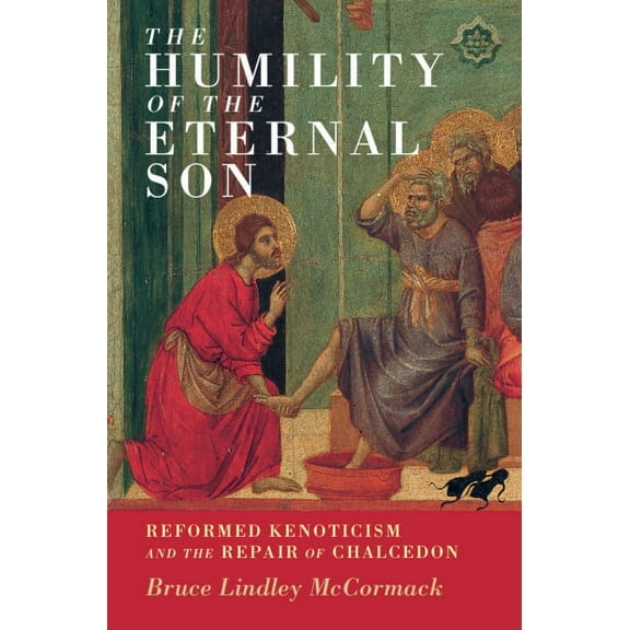 Current Issues in Theology The Humility of the Eternal Son, Book 18, (Hardcover)