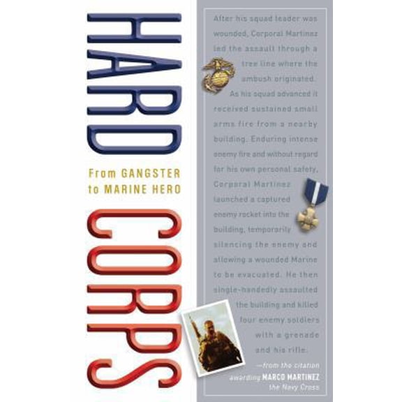 Pre-Owned Hard Corps: From Gangster to Marine Hero (Paperback) 0307383059 9780307383051