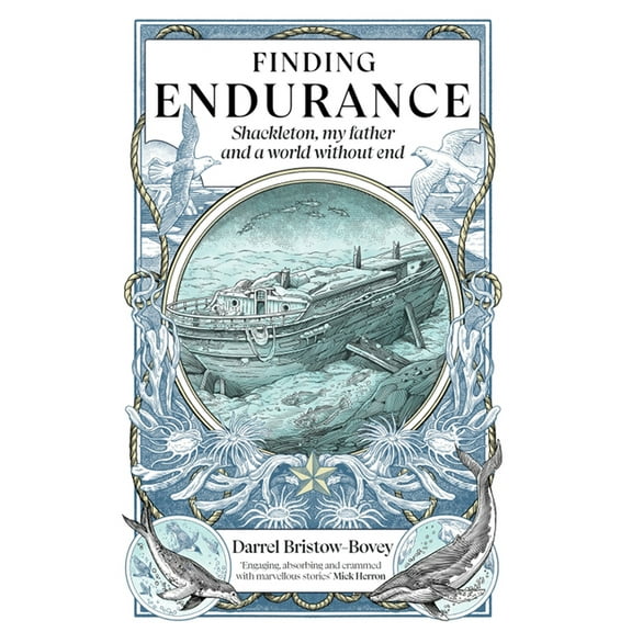 Finding Endurance: Shackleton, My Father and a World Without End, (Paperback)