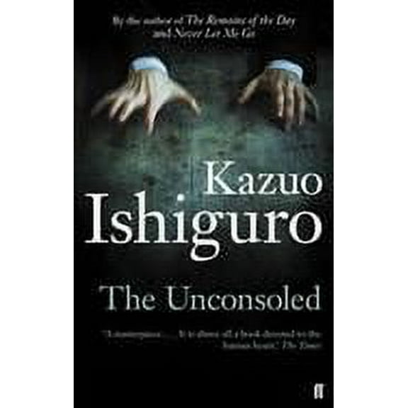 The Unconsoled - Ishiguro, Kazuo