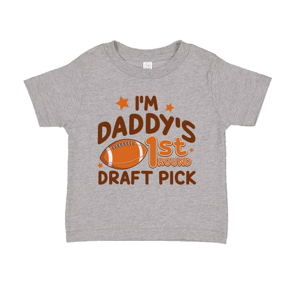 I'm Daddy's First Round Draft Pick Toddler T-Shirt 2T Athletic Heather