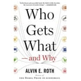 thumbnail image 3 of Who Gets What -- And Why: The New Economics of Matchmaking and Market Design, (Paperback), 3 of 4
