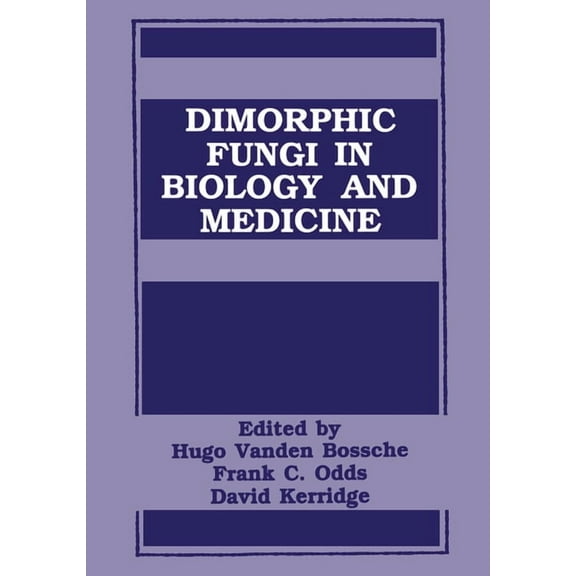 Dimorphic Fungi in Biology and Medicine, (Hardcover)