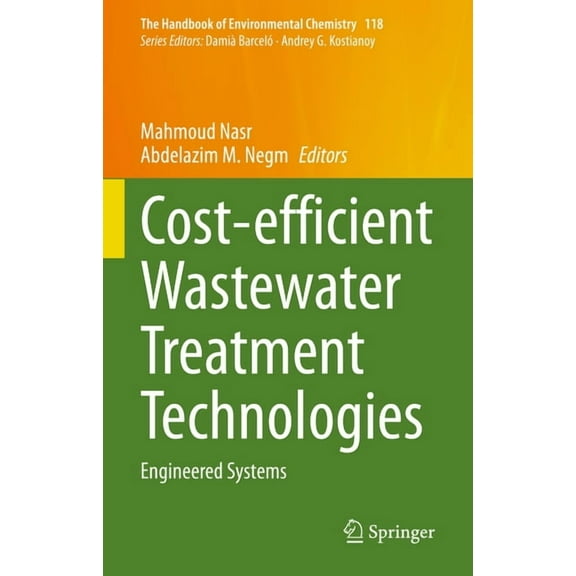 Handbook of Environmental Chemistry Cost-Efficient Wastewater Treatment Technologies: Engineered Systems, Book 118, (Hardcover)