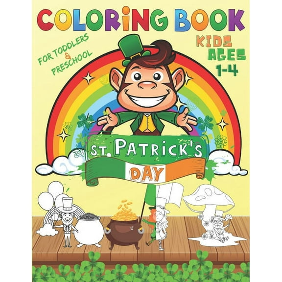 St. Patrick's Day Coloring Book for Toddlers & Preschool Kids Ages 1-4, (Paperback)